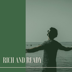 Rich and Ready