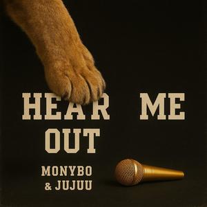 Hear Me Out (feat. Officialjujuu) (Explicit)