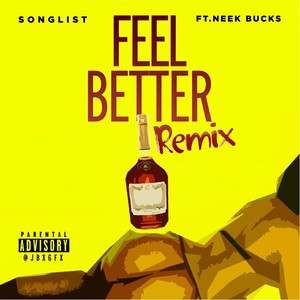 Feel Better (Remix) [feat. Neek Bucks]