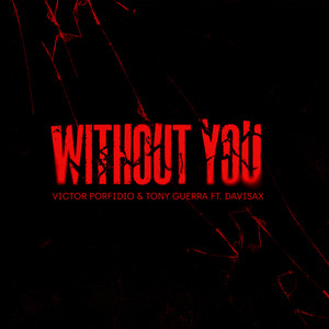 Without You (Victor Porfidio VIP Edit)