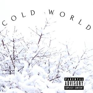 COLD WORLD (Explicit)