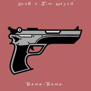 Bang Bang (feat. Jim Waysh) [Explicit]