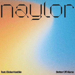 Better Off Alone (feat. Eloise Keeble)