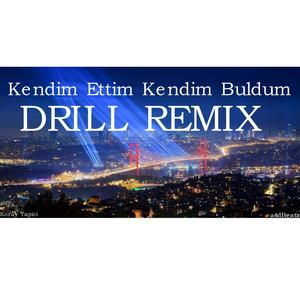 Kendim Ettim Kendim Buldum Drill (asdBeatz Remix)