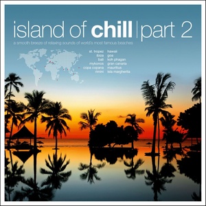 Islands Of Chill - Part Two - a smooth breeze of wourld's famous beaches