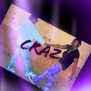 Crazy (feat. Young Gutta & Jayboii) (Explicit)