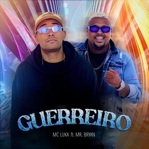 Guerreiro (feat. Mr Bryan)