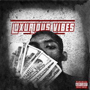 Luxurious Vibes (Explicit)