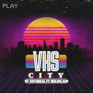 VHS City (feat. HOLOFLASH)