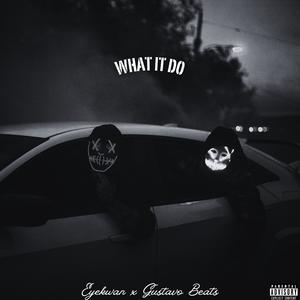 What it do (feat. Zakai) [Explicit]