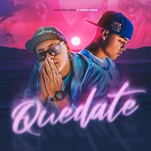 Quedate (feat. Adan cruz)