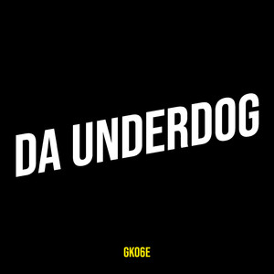 Da Underdog (Explicit)