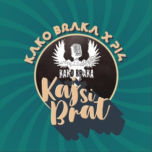 Kaj Si Brat (feat. Pi4)