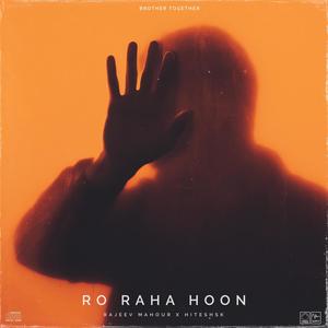Ro Raha Hoon