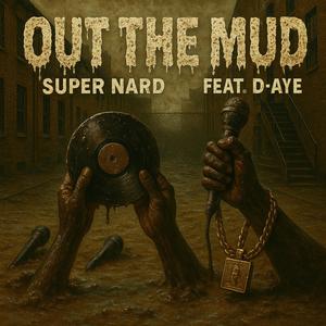 Out The Mud (feat. Hitmaker D-Aye) (Radio Edit)