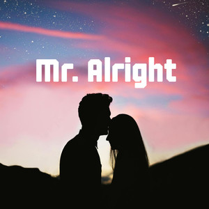 Mr. Alright