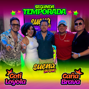 Suena WOW - Orquesta Caña Brava & Coti Loyola