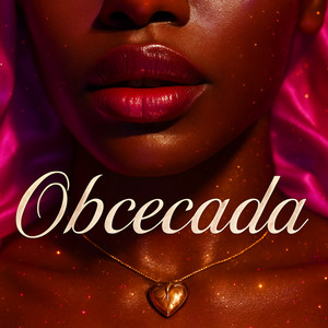 Obcecada (Explicit)