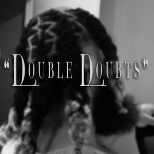 Double Doubts (Explicit)