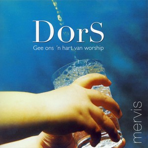 Dors - Gee Ons 'N Hart Van Worship