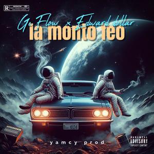 La monto feo (feat. Eduard dollar) [Explicit]