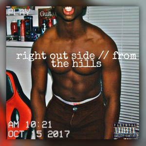 Right Outside// the hills (Explicit)