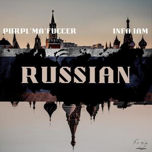 Russian (feat. Purpl Ma'Fuccer) [Explicit]