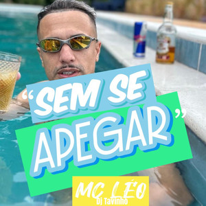 Sem Se Apegar (Explicit)