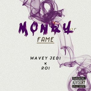Money or Fame(feat. Roi) (Explicit)