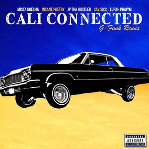 Cali Connected (G-Funk Remix) [feat. Sav Sicc & Insane Poetry] [Explicit]