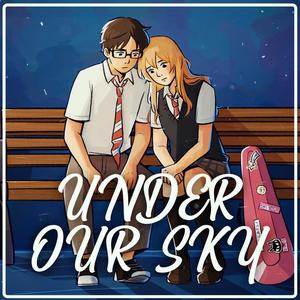 Under Our Sky(feat. IdrysLTS)