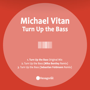 Turn Up the Bass (Mike Bentley Remix)