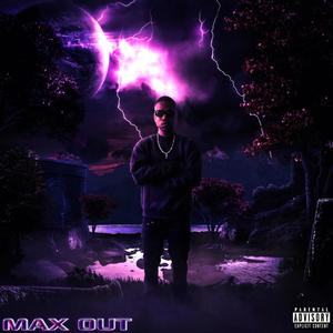 Max Out (Explicit)