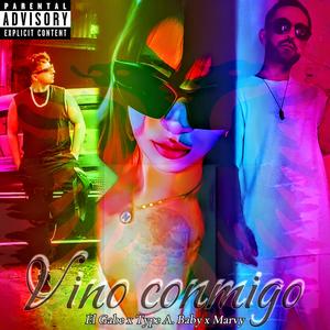 Vino con migo (feat. El Gabe) [Explicit]