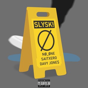 SLYSK! (feat. Saitxero & davy jone$) [Explicit]