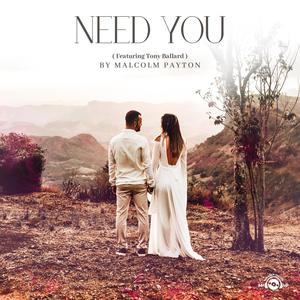 Need You (feat. Tony Ballard)