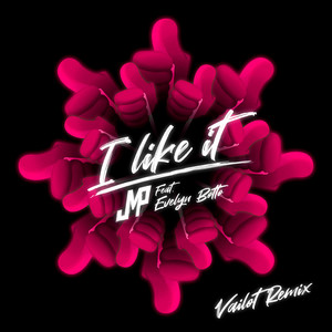 I Like It (Vailot Remix)