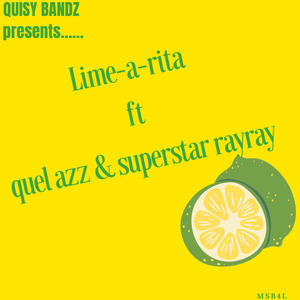 Lime a rita (feat. Quel Azz & Superstar Ray Ray) [Explicit]