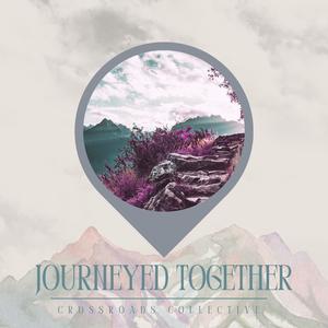 JOURNEYED TOGETHER