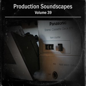 Production Soundscapes, Vol. 39