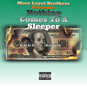 Nothing Comes to a Sleeper (Explicit)