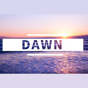 DAWN