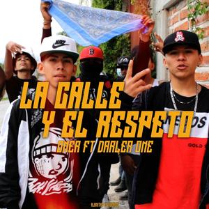 El respeto y la calle (Explicit)