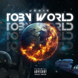 TOBY WORLD (Explicit)