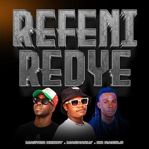 REFENI REDYE (feat. DR RAZOLO)