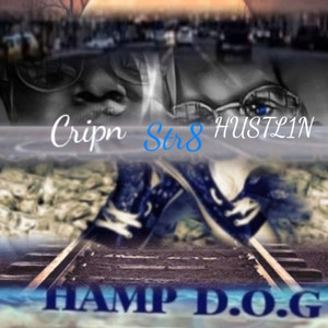 Cripn Str8 Hustl1n (Explicit)