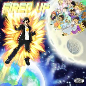 Fired Up (Explicit)