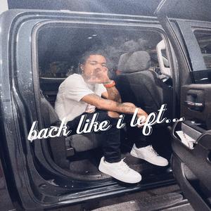 Back Like I Left (Explicit)