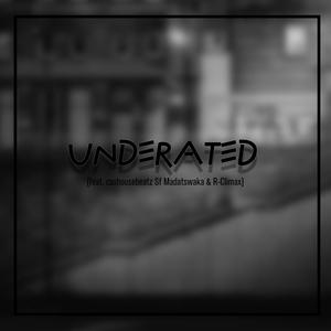 Underrated(feat. Cashousebeatz, Sf Madatswaka & R-climax)
