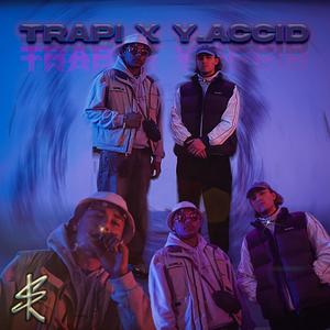 trapi x y.accid (NoBox Version) [Explicit]